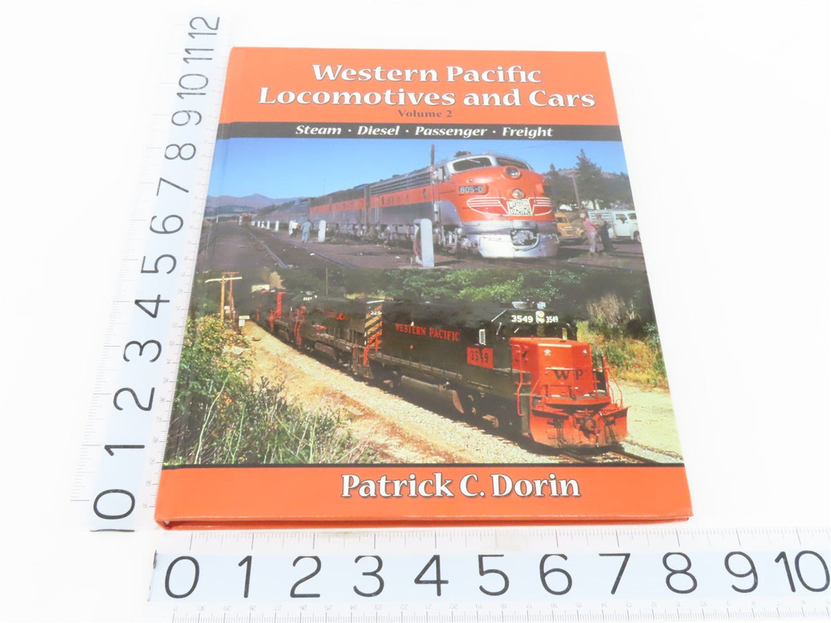 Western Pacific Locomotives and Cars Volume 2 by Patrick C. Dorin ©2006 HC Book