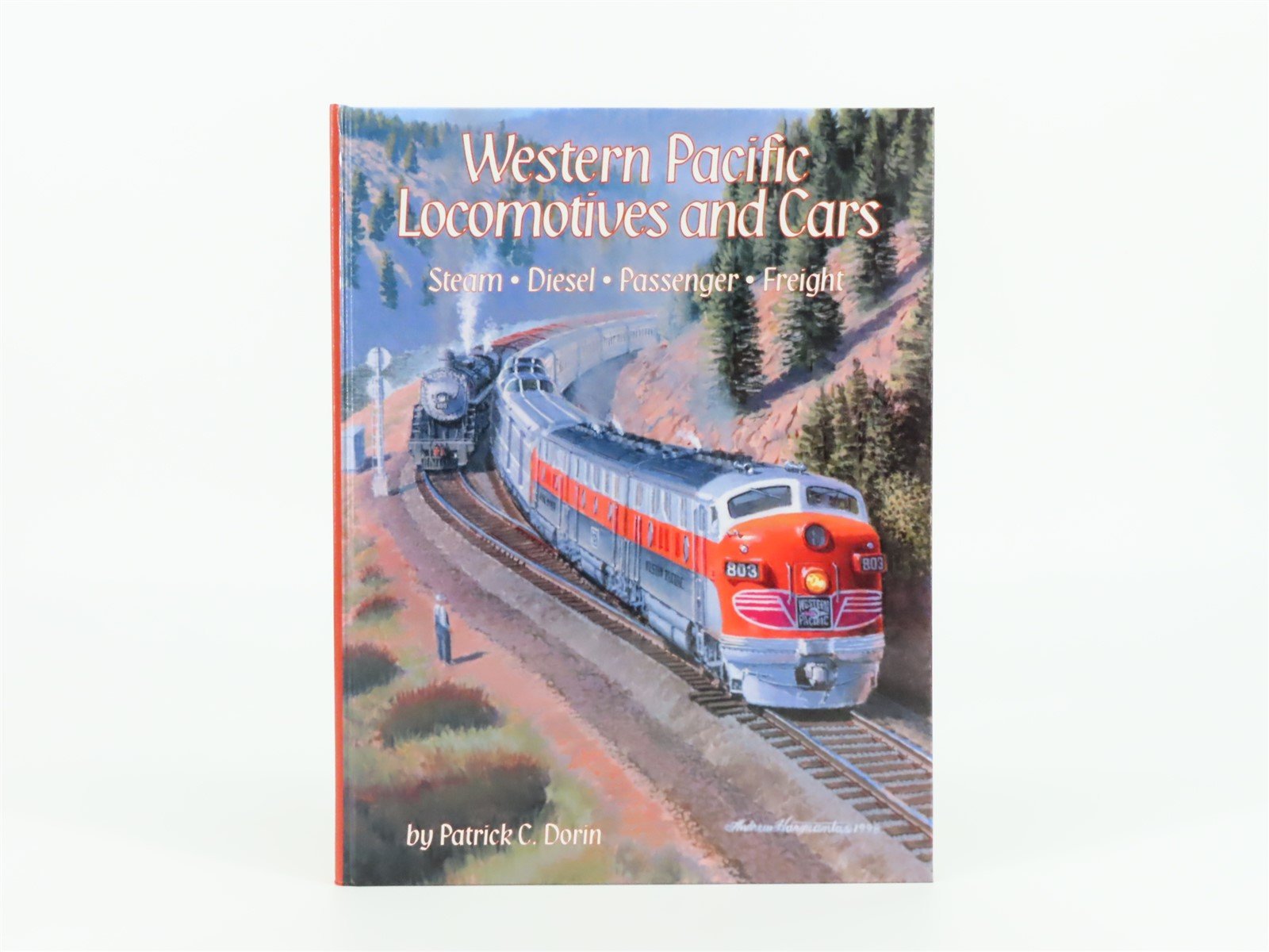Western Pacific Locomotives and Cars by Patrick C. Dorin ©1998 HC Book