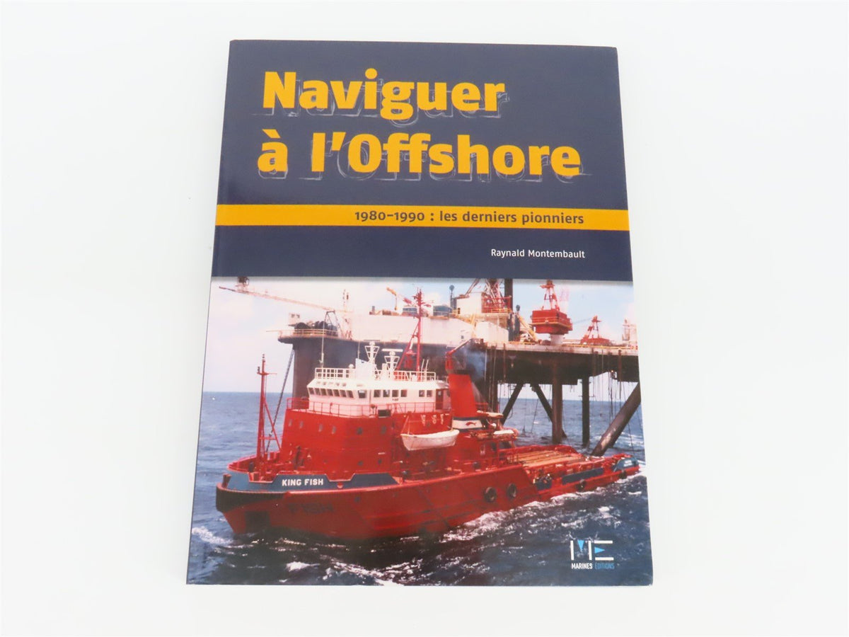 Naviguer à l&#39;Offshore 1980-1990 : les derniers pionniers by Montembault ©2012 SC