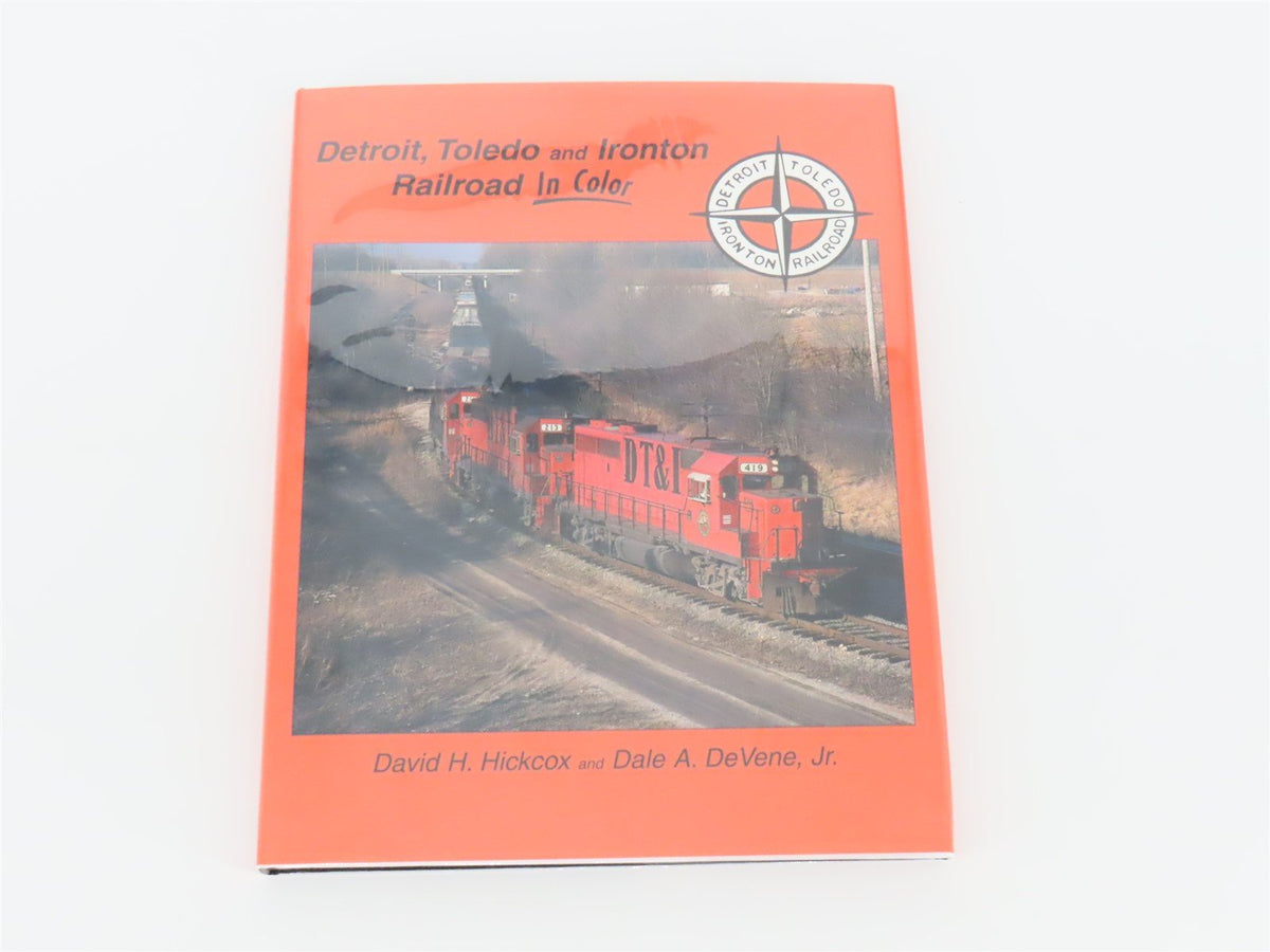 Morning Sun: Detroit Toledo &amp; Ironton Railroad by Hickcox &amp; DeVene ©2001 HC Book