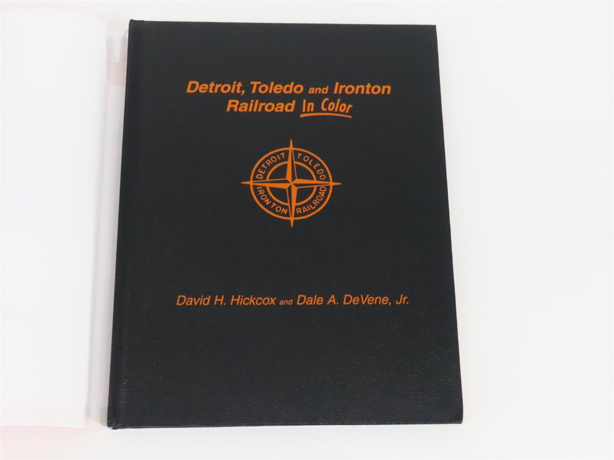 Morning Sun: Detroit Toledo &amp; Ironton Railroad by Hickcox &amp; DeVene ©2001 HC Book