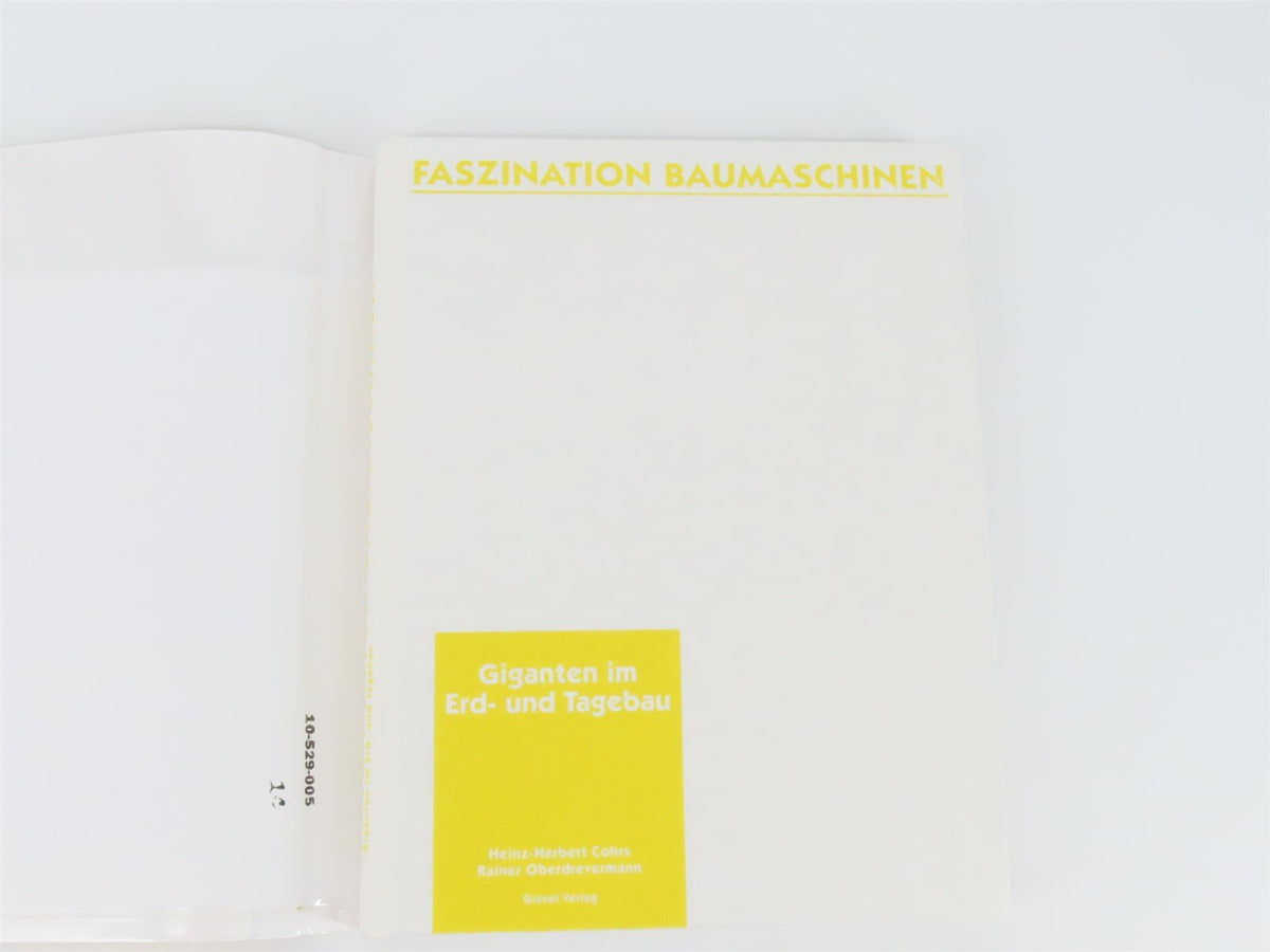 Faszination Baumaschinen: Giganten im Erd- und Tagebau by Cohrs ©2000 HC Book