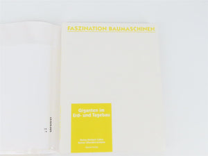 Faszination Baumaschinen: Giganten im Erd- und Tagebau by Cohrs ©2000 HC Book