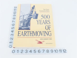 500 Years of Earthmoving by Heinz-Herbert Cohrs ©1995 HC Book