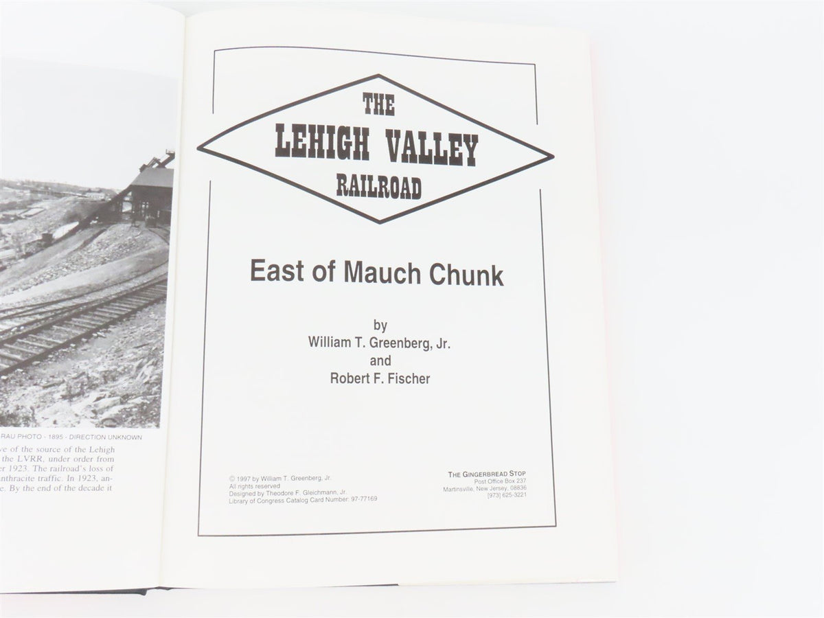 The Lehigh Valley Railroad: East Of Mauch Chunk by Greenberg &amp; Fischer ©1997 HC