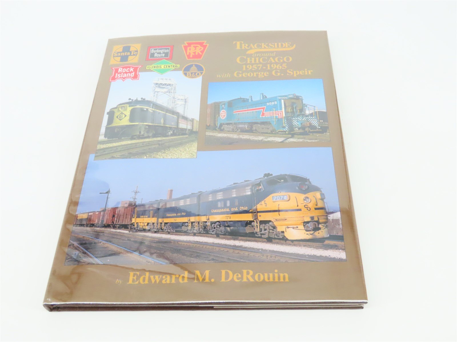 Morning Sun: Trackside Around Chicago 1957-1965 by Edward M DeRouin ©1999 HC Bk