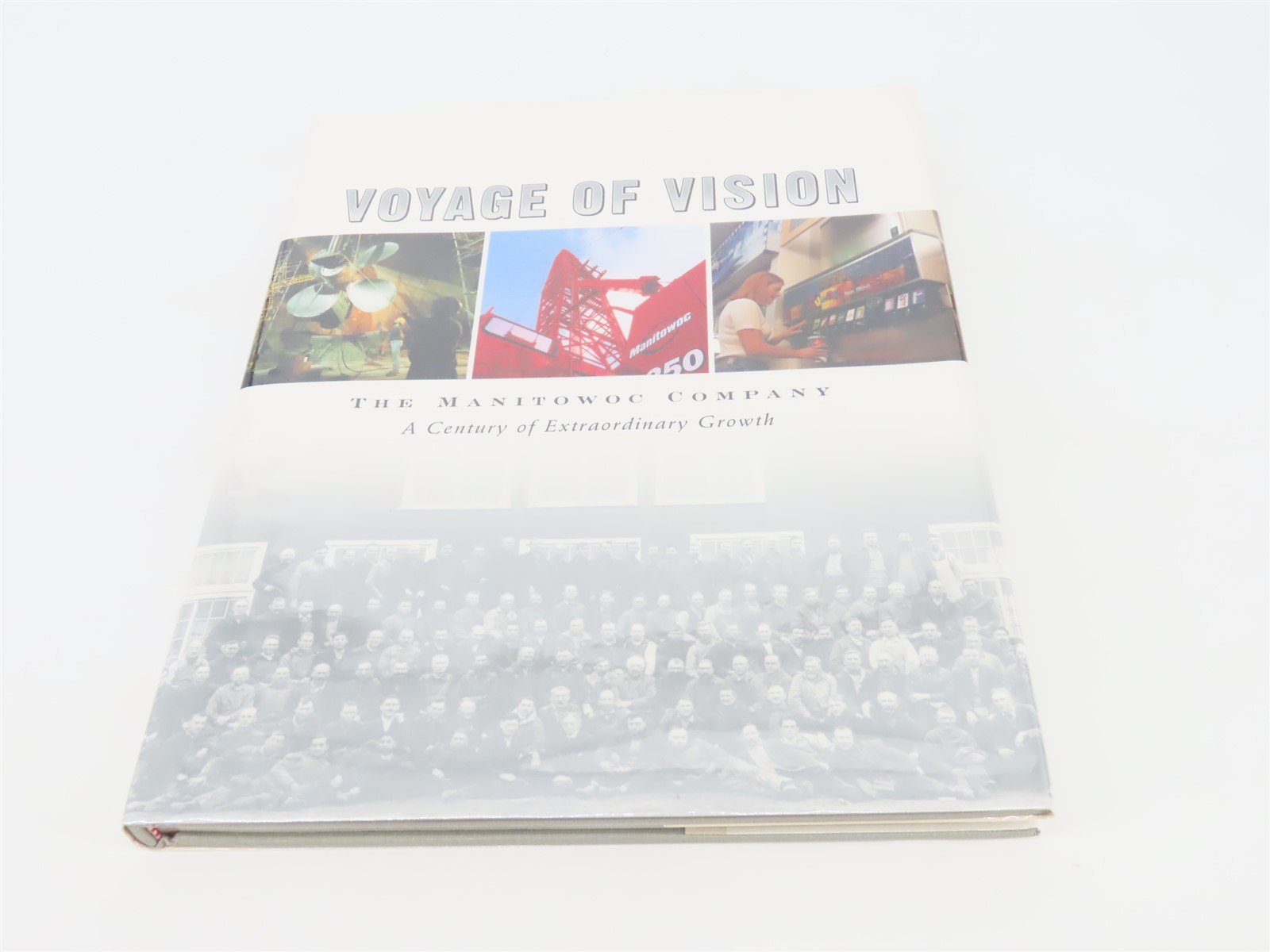 Voyage of Vision: The Manitowoc Company ©2002 HC Book