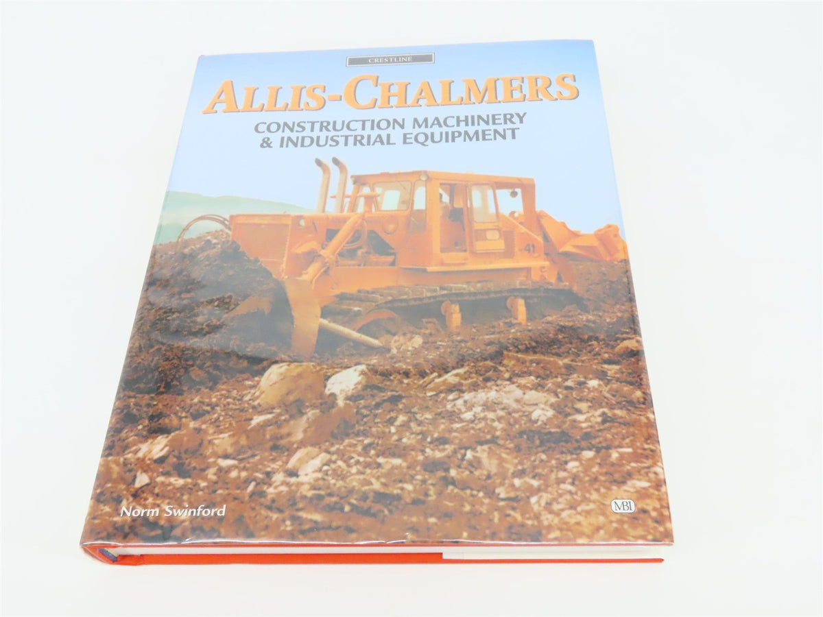 Allis-Chalmers: Construction Machinery &amp; Industrial Equipment by Swinford ©1998