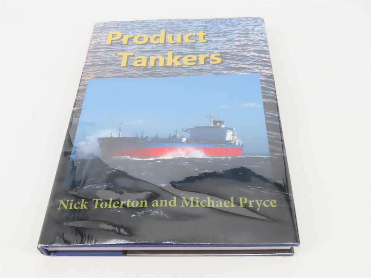 Product Tankers by Nick Tolerton &amp; Michael Pryce ©2016 HC Book