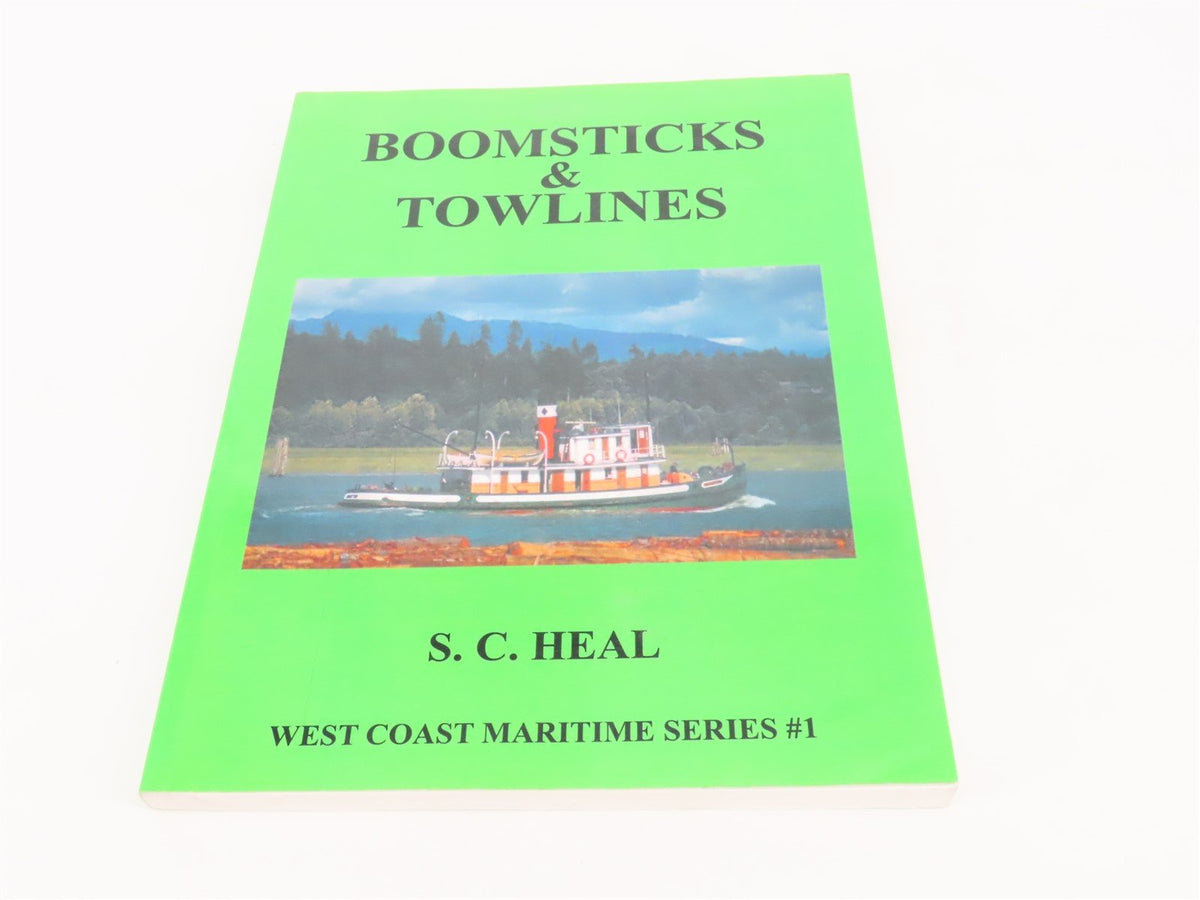 Boomsticks &amp; Towline: West Coast Maritime Series #1 by S.C. Heal ©2003 SC Book