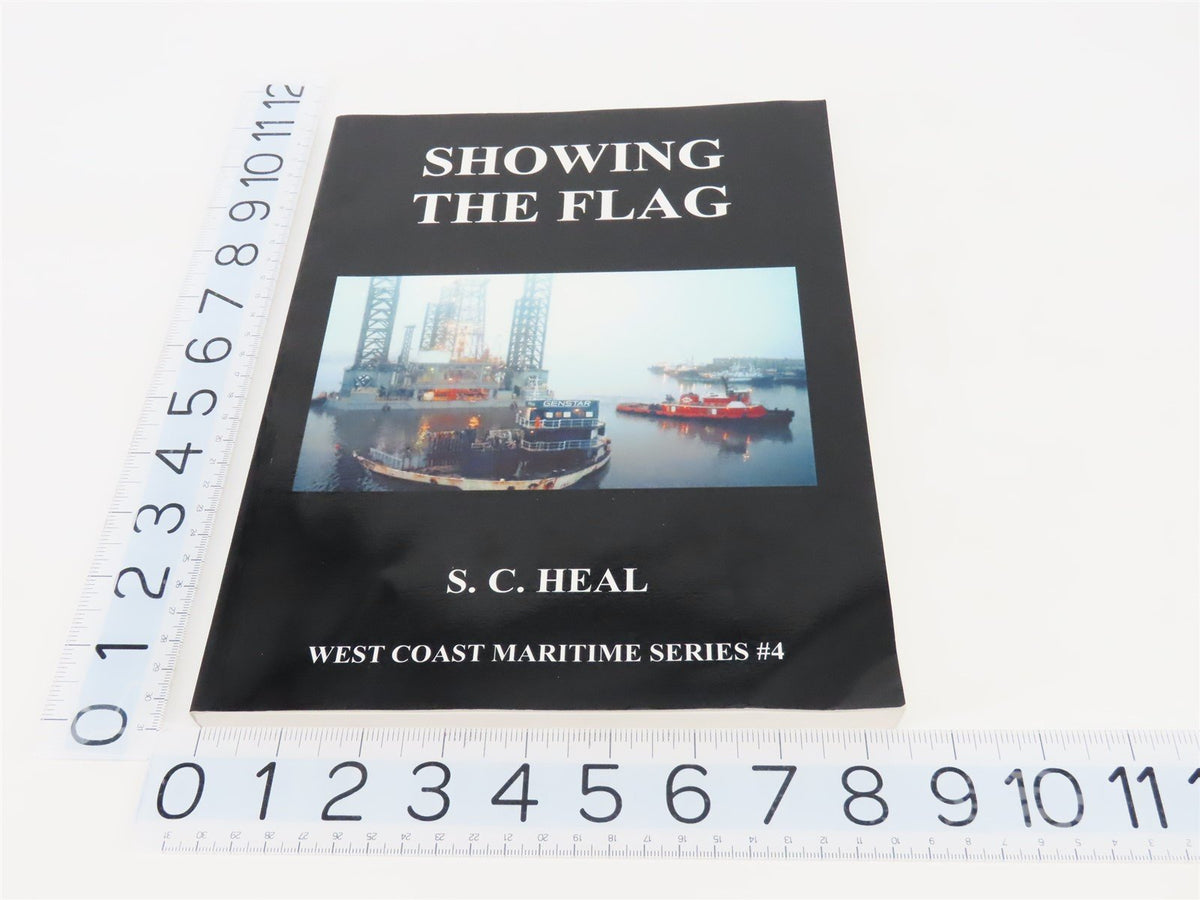 Showing The Flag: West Coast Maritime Series #4 by S.C. Heal ©2003 SC Book