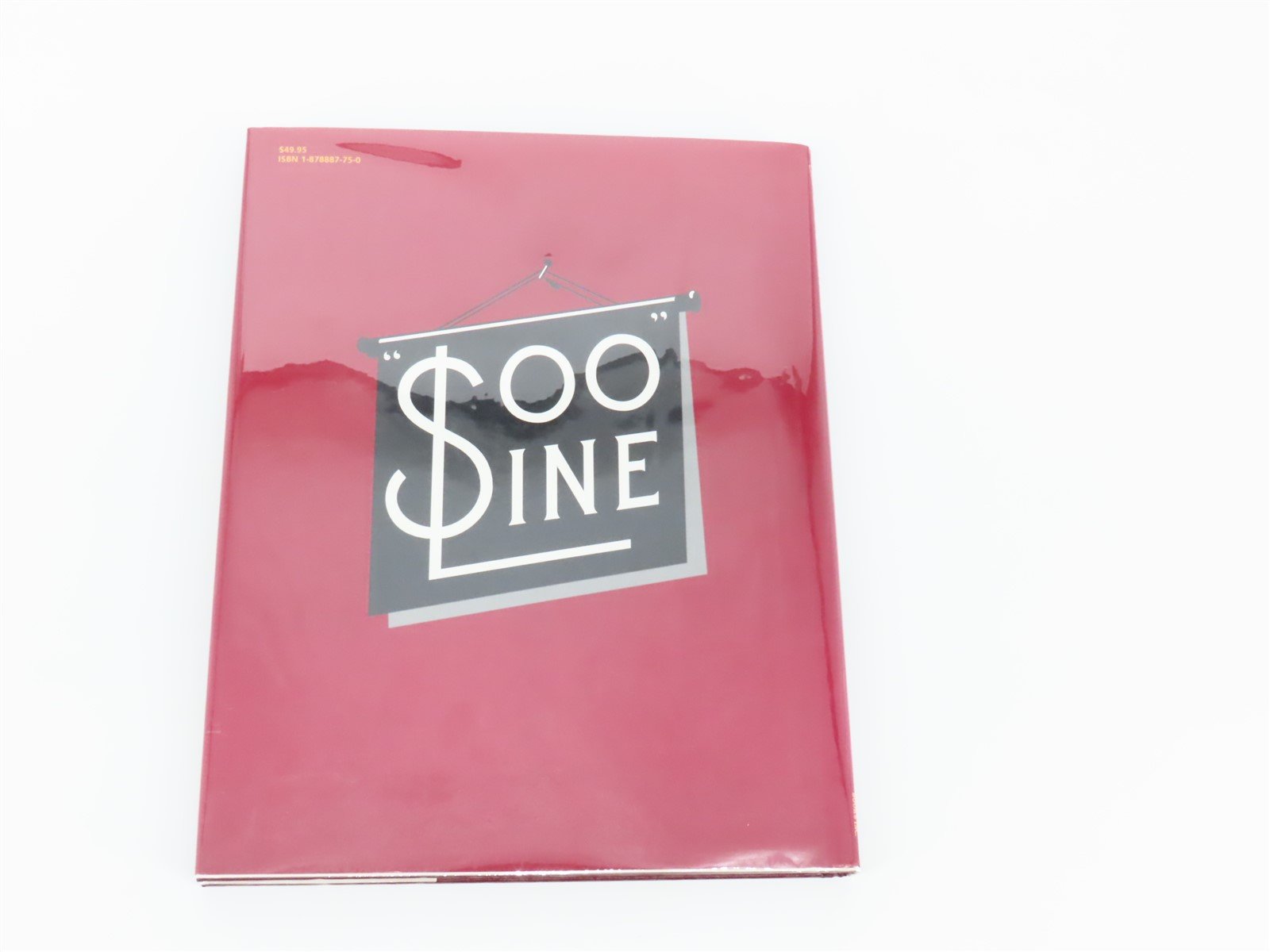 Morning Sun: SOO Line In Color by Robert J. Wise ©1997 HC Book