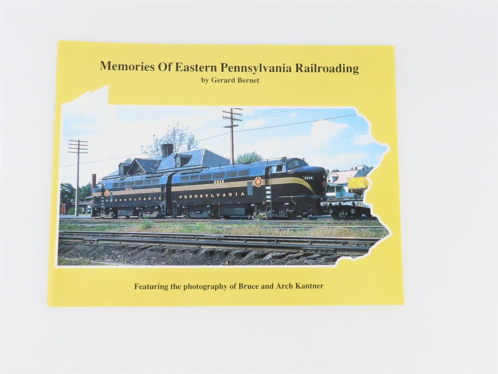Memories Of Eastern Pennsylvania Railroading by Gerard Bernet ©2000 SC - Signed