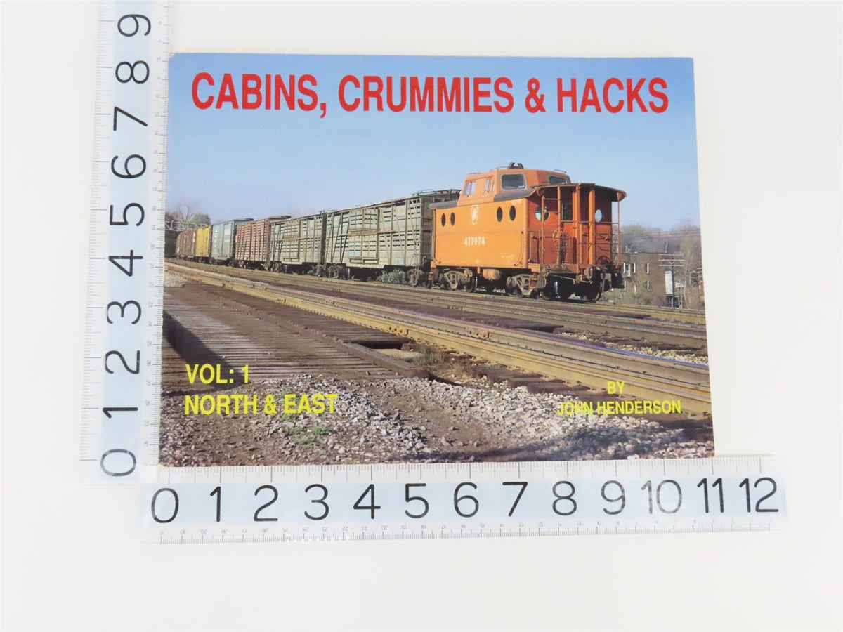 Cabins, Crummies &amp; Hacks Vol 1: North &amp; East by John Henderson ©1991 SC Book