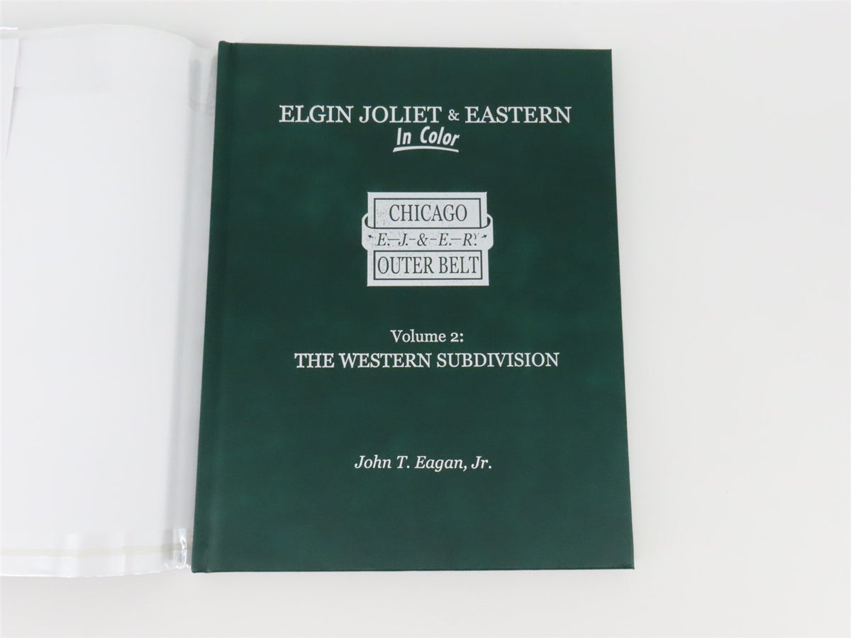 Morning Sun: Elgin Joliet &amp; Eastern Volume 2 by John T Eagan, Jr ©2014 HC Book