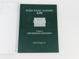 Morning Sun: Elgin Joliet & Eastern Volume 2 by John T Eagan, Jr ©2014 HC Book