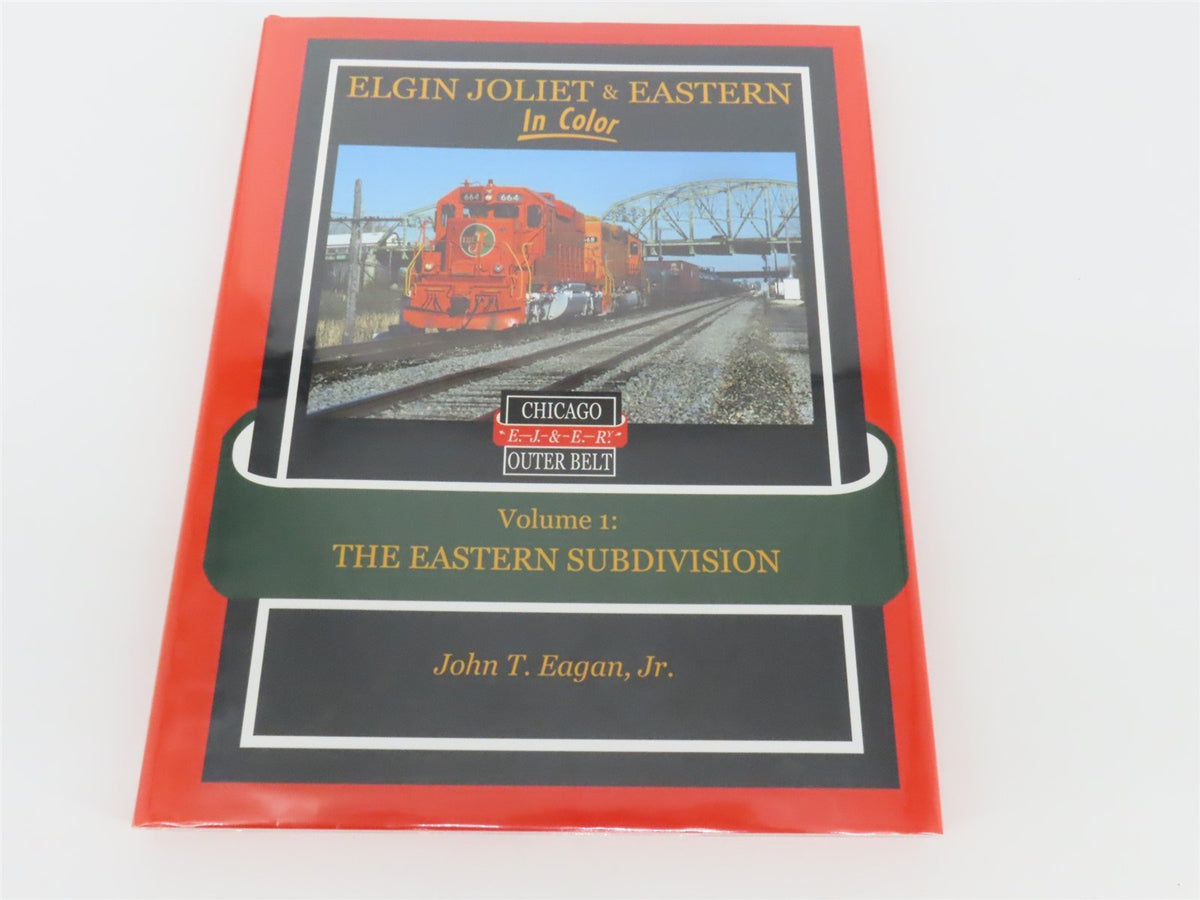 Morning Sun: Elgin Joliet &amp; Eastern Volume 1 by John T Eagan, Jr ©2013 HC Book