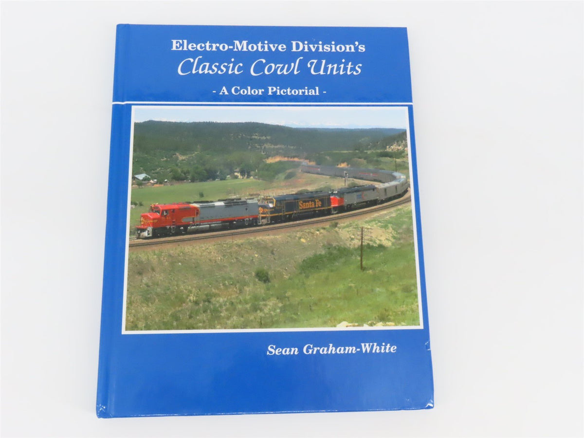 Electro-Motive Division&#39;s Classic Cowl Units by Sean Graham-White ©2002 HC Book