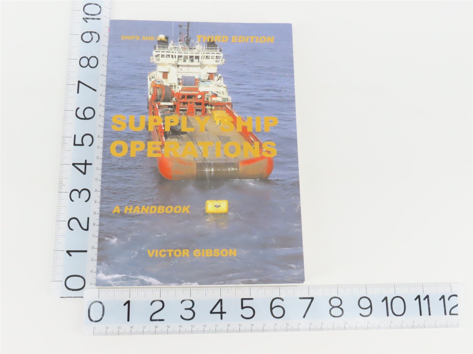 Supply Ship Operations by Victor Gibson ©2009 SC Book