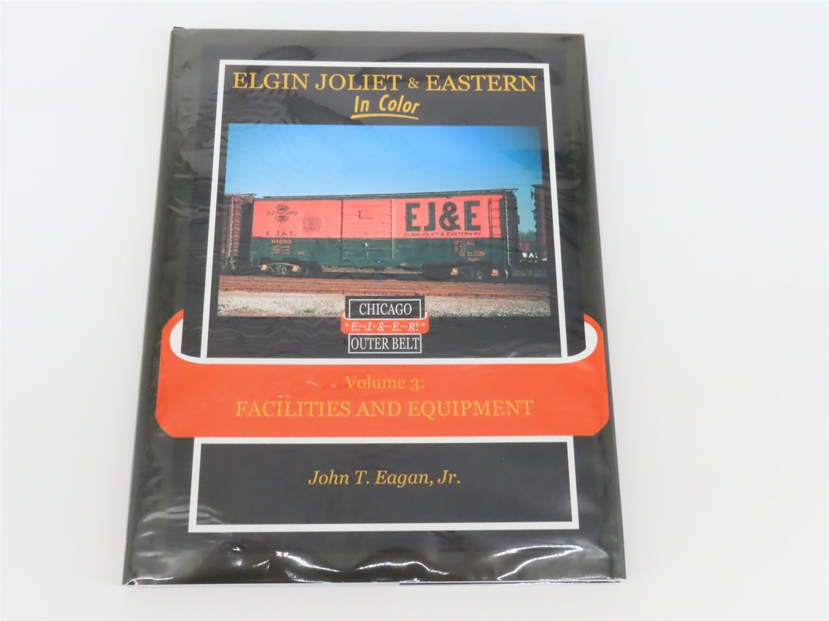 Morning Sun: Elgin Joliet &amp; Eastern Volume 3 by John T Eagan, Jr ©2017 HC Book