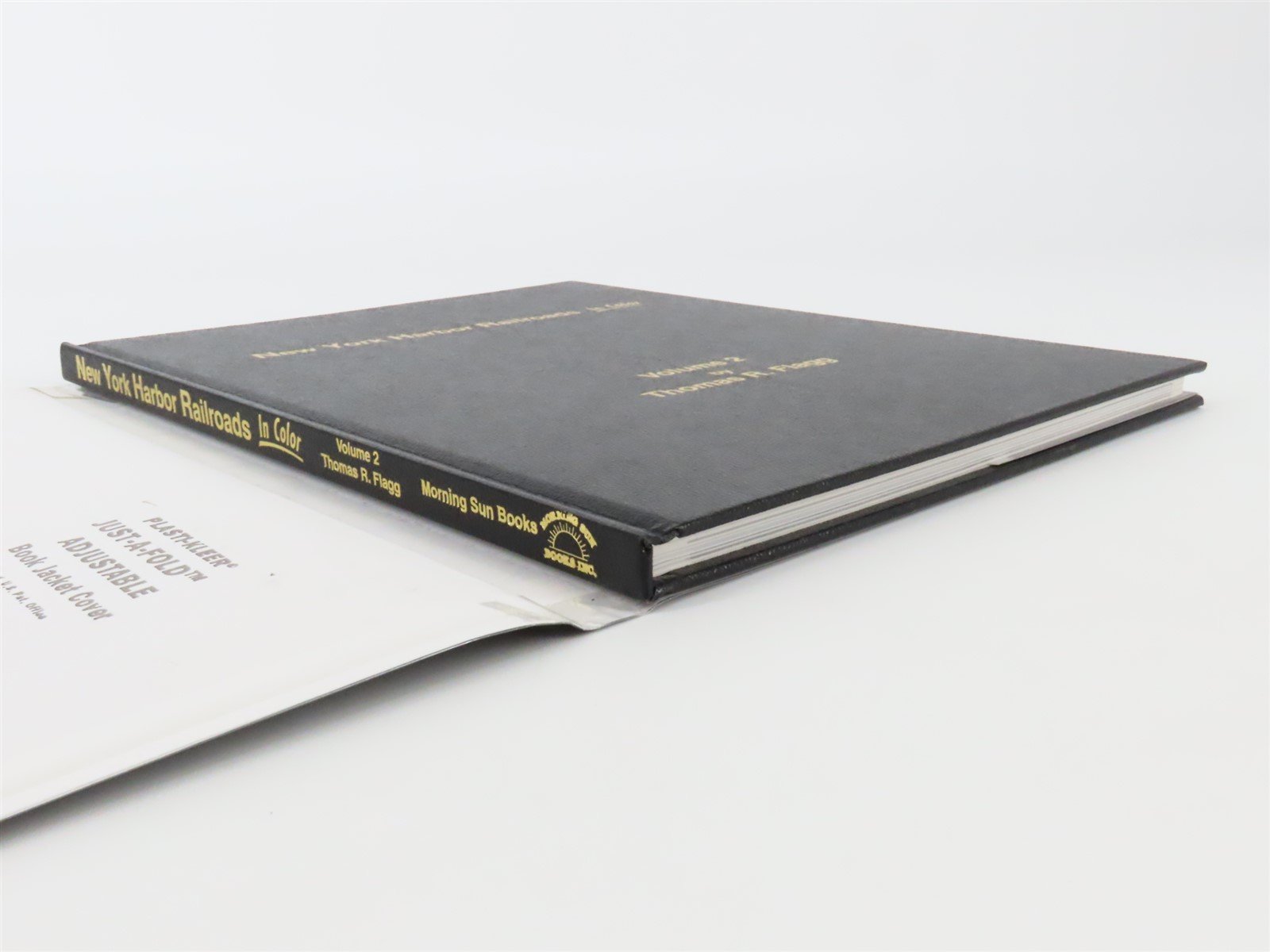 Morning Sun: New York Harbor Railroads Volume 2 by Thomas R. Flagg ©2002 HC Book