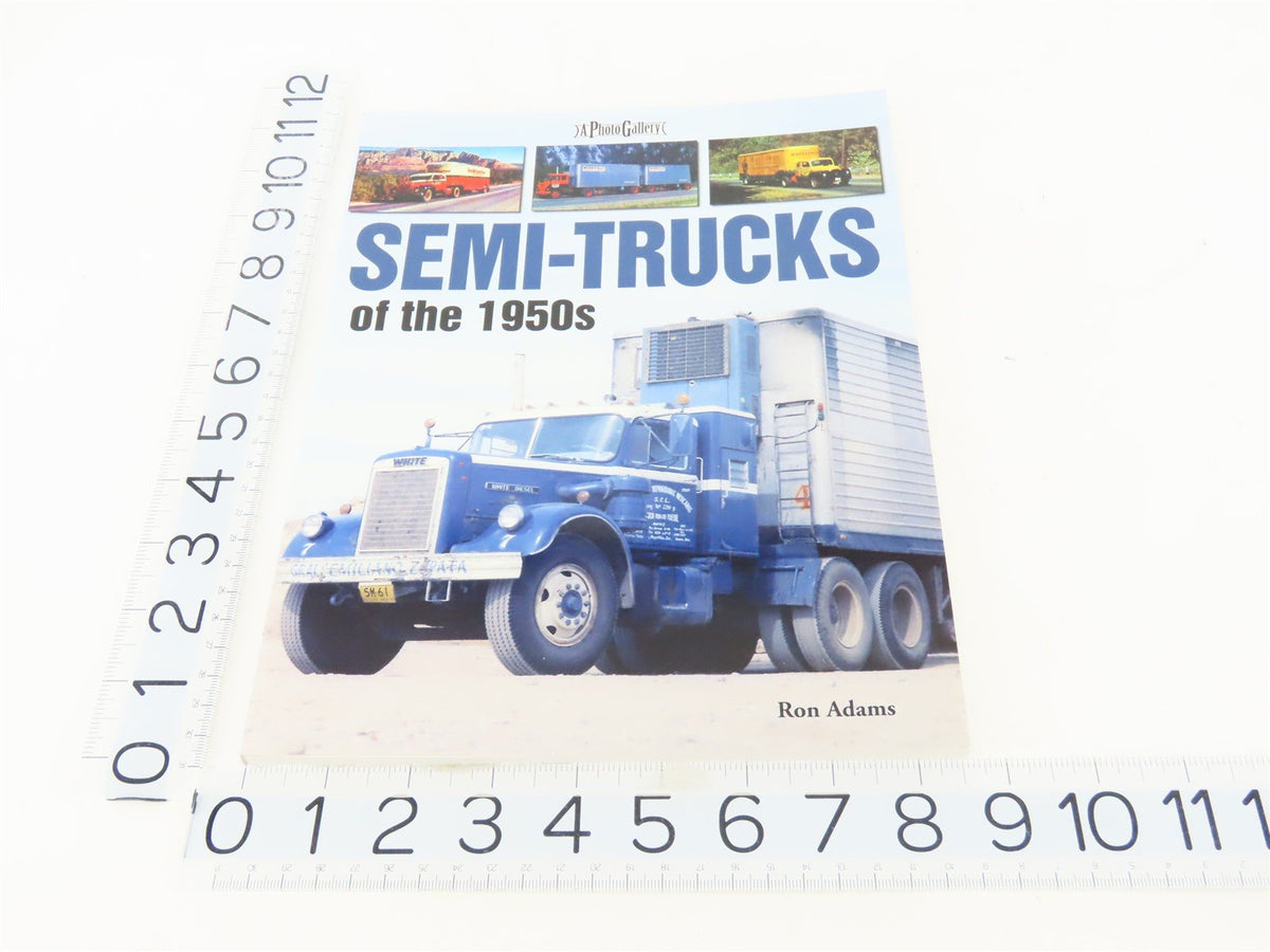 A Photo Gallery: Semi-Trucks of the 1950s by Ron Adams ©2008 SC Book