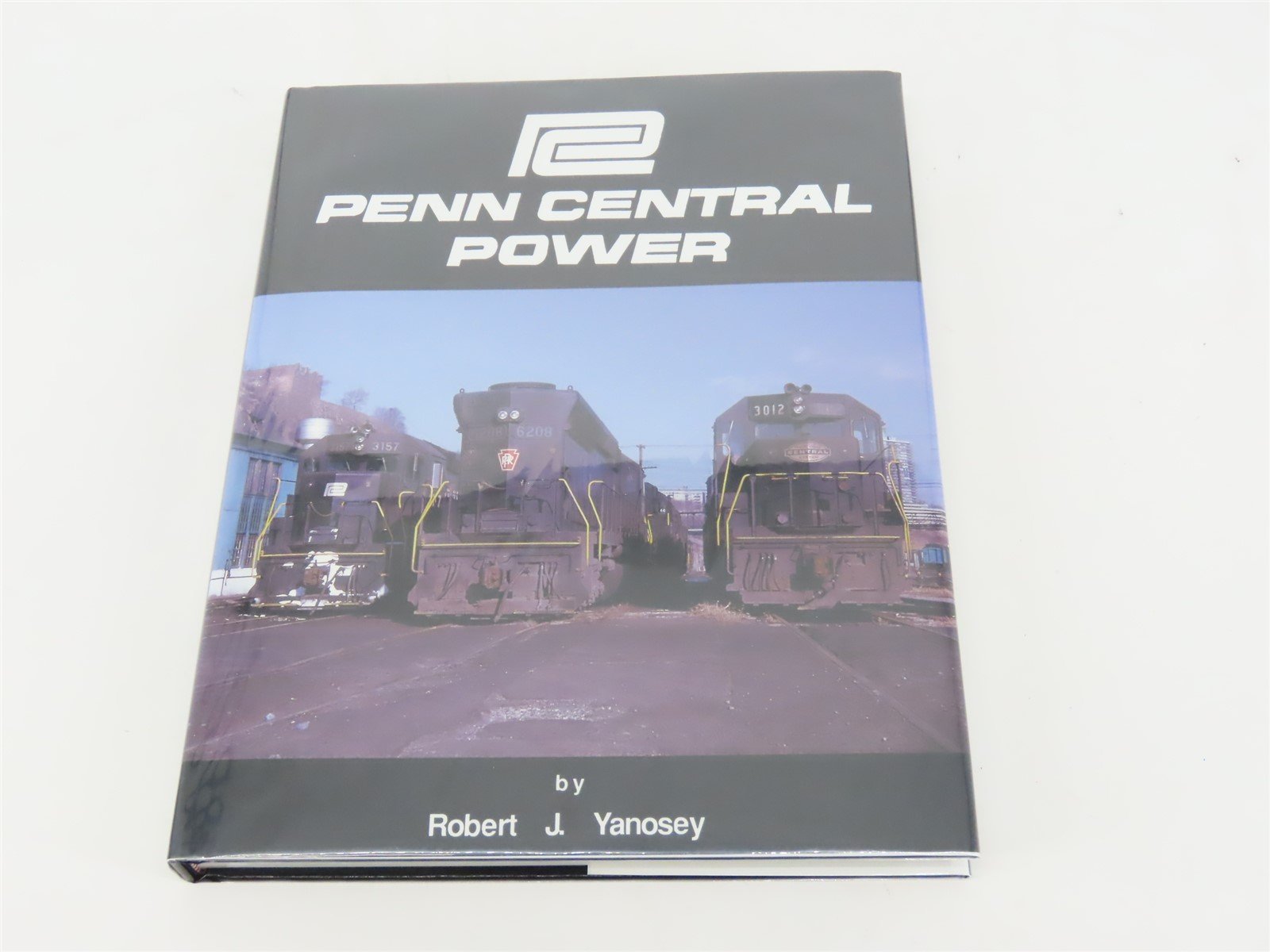 Morning Sun: Penn Central Power by Robert J Yanosey ©1987 HC Book