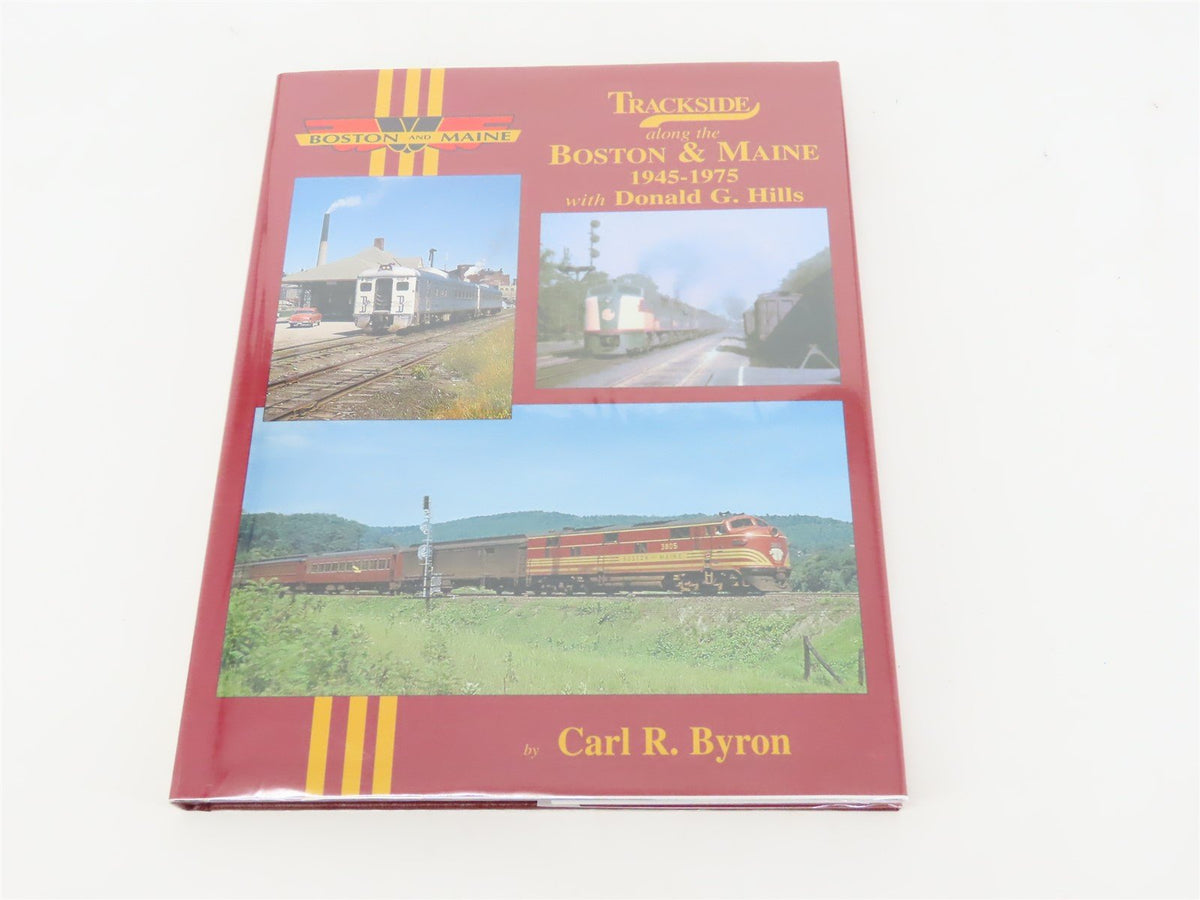 Morning Sun: Trackside Along The Boston &amp; Maine by Carl R Byron ©2005 HC Book