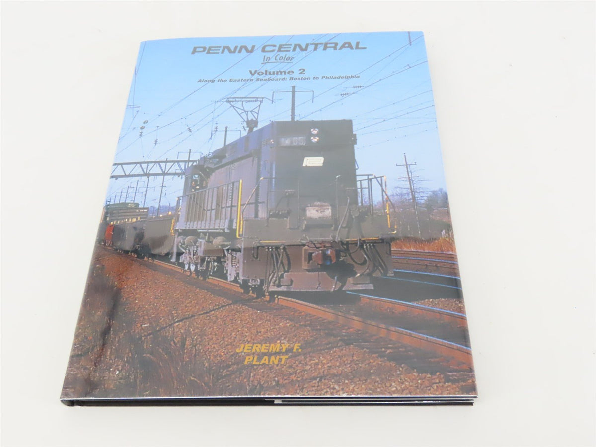 Morning Sun: Penn Central In Color Volume 2 by Jeremy F Plant ©2009 HC Book