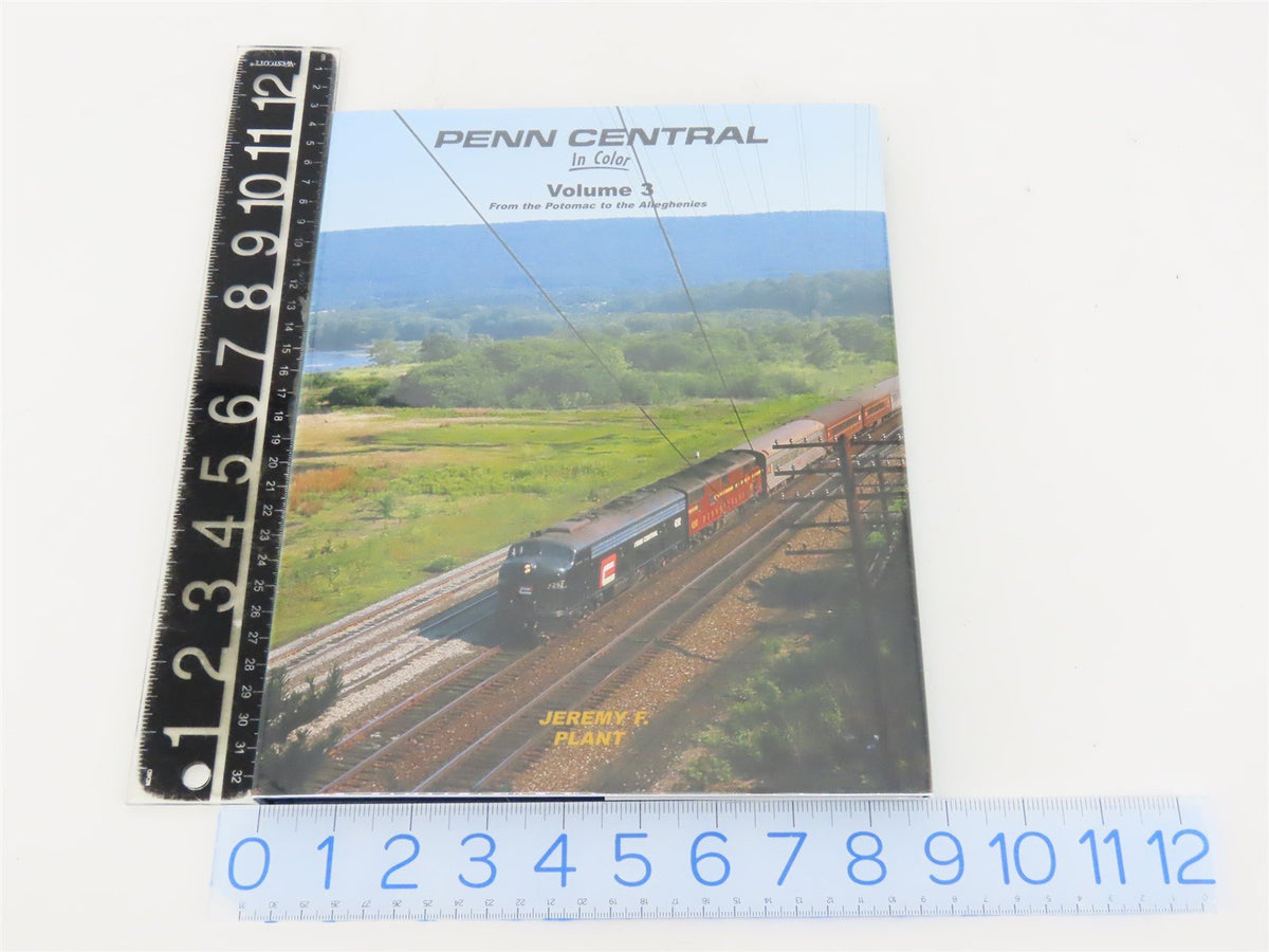 Morning Sun: Penn Central In Color Volume 3 by Jeremy F Plant ©2010 HC Book