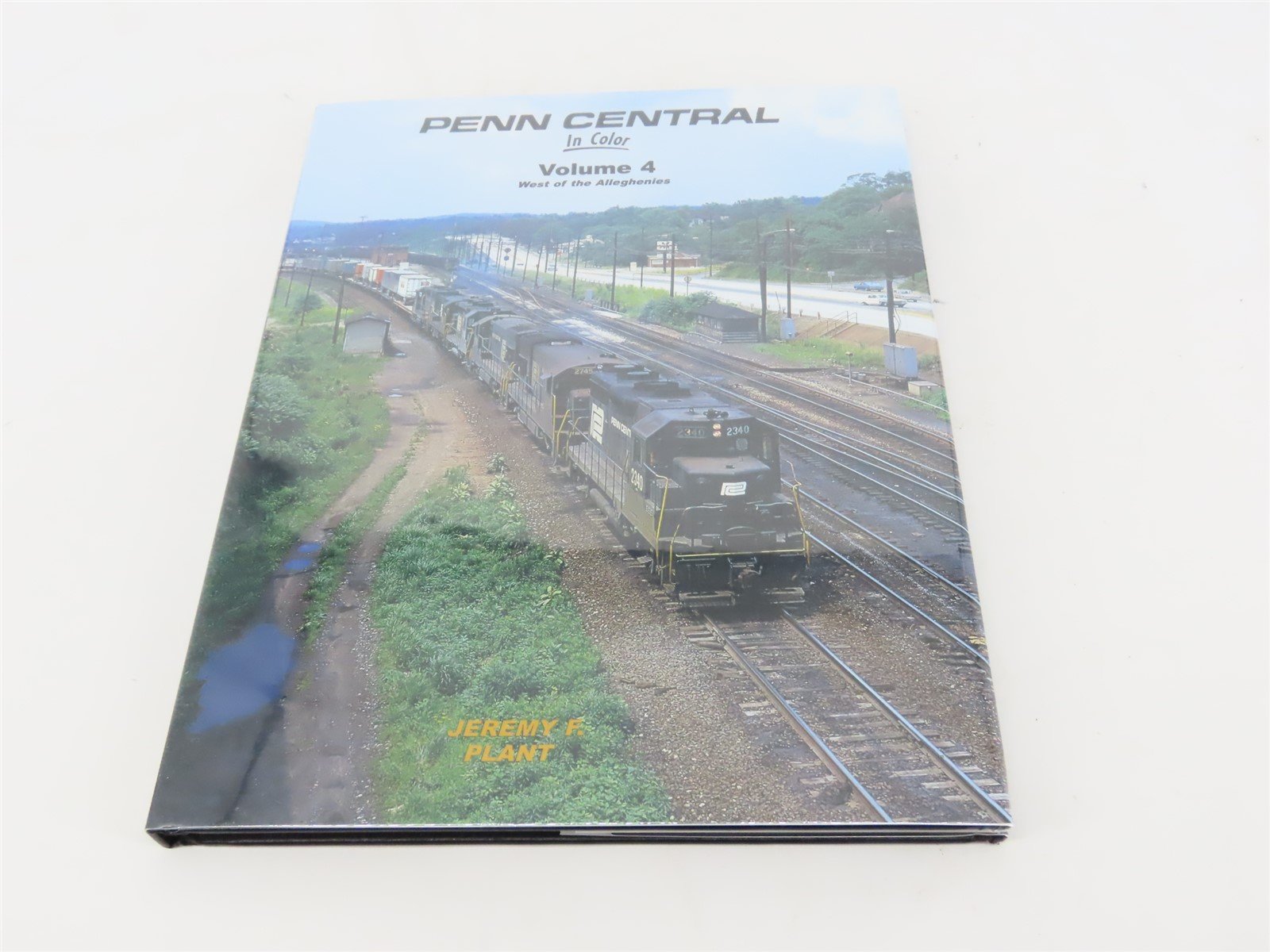 Morning Sun: Penn Central In Color Volume 4 by Jeremy F Plant ©2010 HC Book