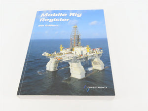 Mobile Rig Register Eighth Edition by ODS-Petrodata Group ©2002 SC Book