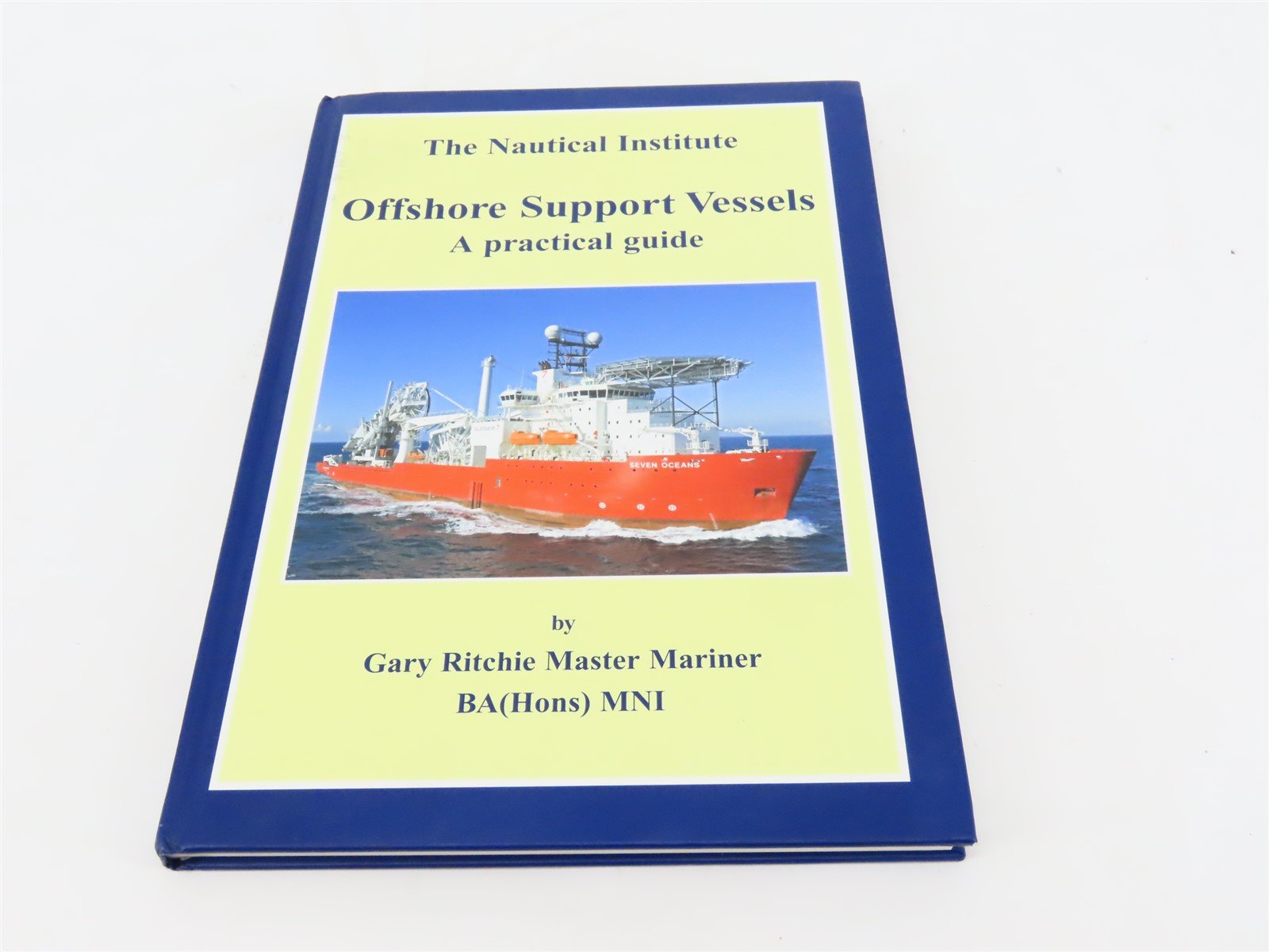 Offshore Support Vessels by Gary Ritchie Master Mariner ©2008 HC Book