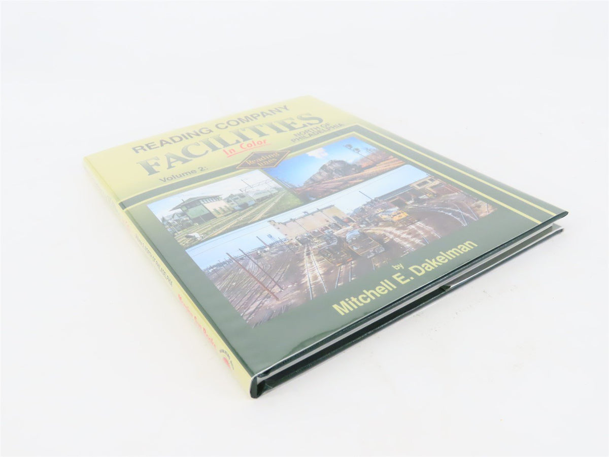 Morning Sun: Reading Company Facilities Vol 2 by M.E. Dakelman ©2015 HC Book
