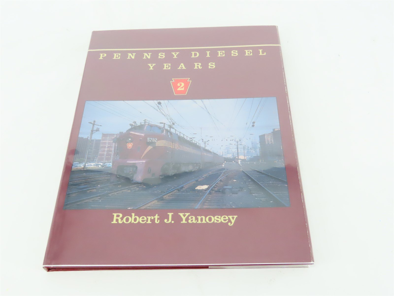 Morning Sun: Pennsy Diesel Years Volume 2 by Robert J Yanosey ©1989 HC Book
