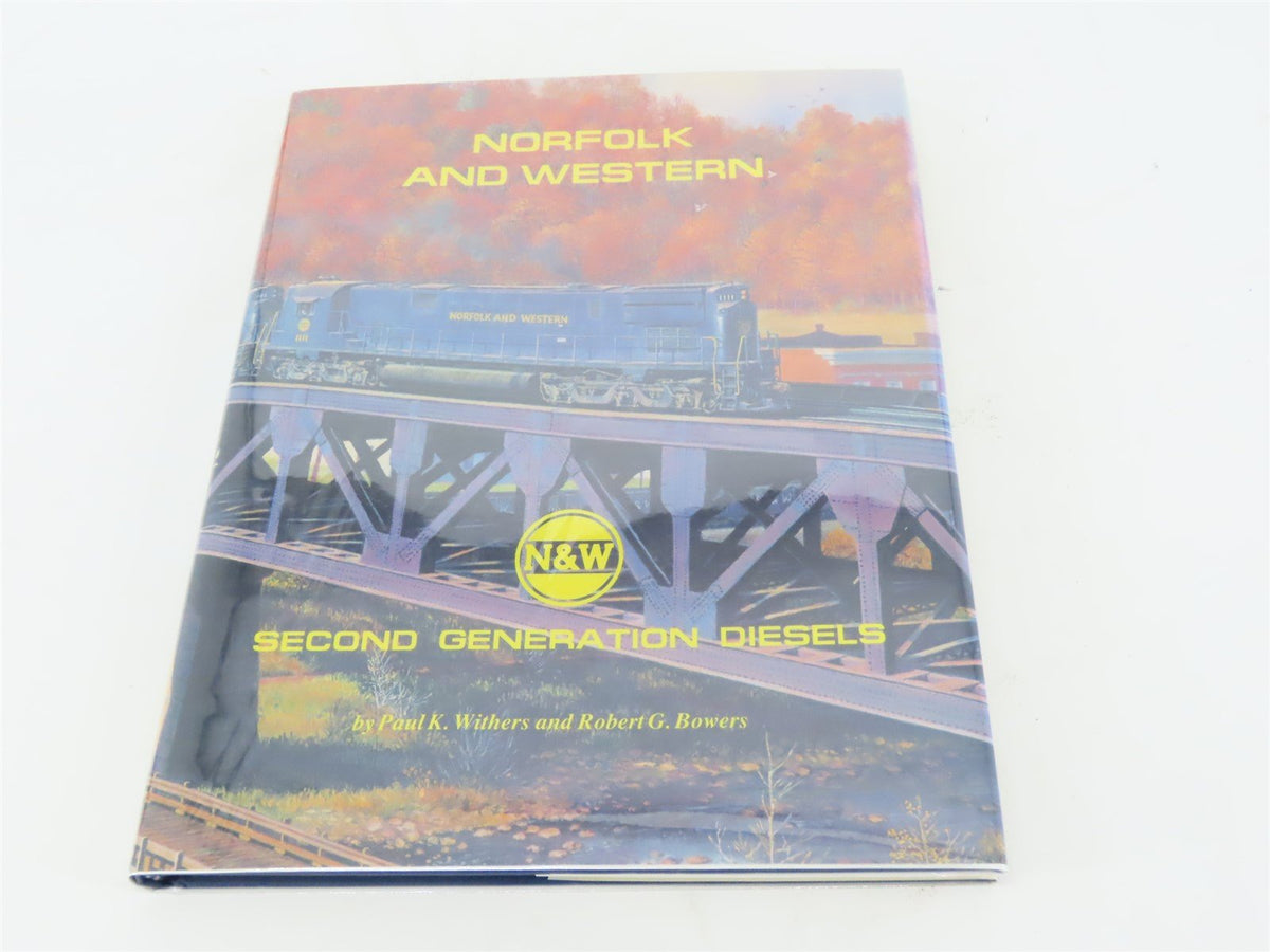 Norfolk and Western Second Generation Diesels by Withers &amp; Bowers ©1989 HC Book