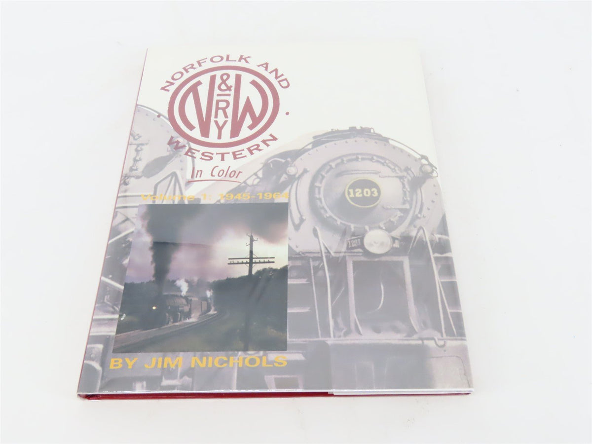 Morning Sun: Norfolk and Western Volume 1: 1945-1964 by Jim Nichols ©1997 HC Bk