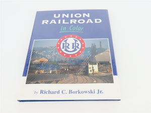 Morning Sun: Union Railroad In Color by Richard C. Borkowski, Jr ©2001 HC Book