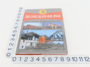 Morning Sun: The Long Island Rail Road Volume 3 by Arthur J Erdman ©2012 HC Book