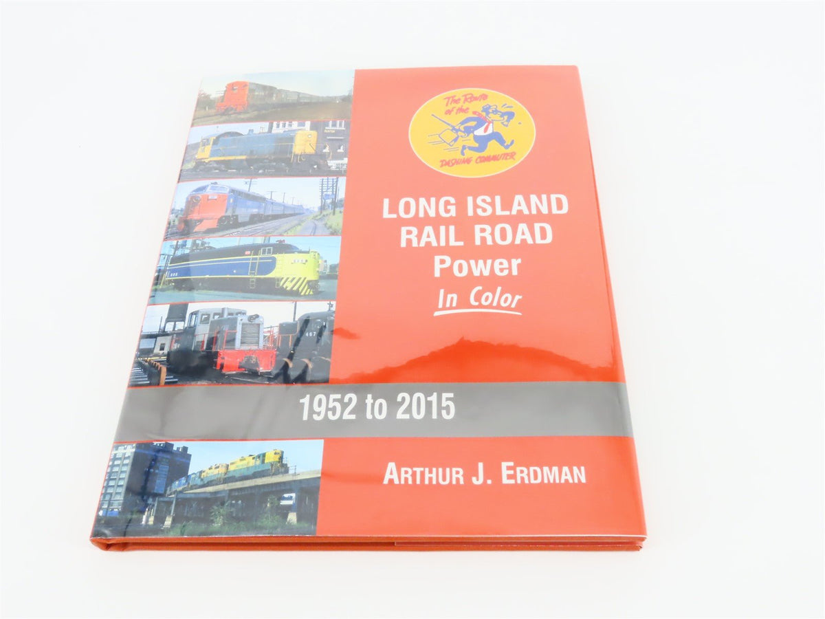 Morning Sun: Long Island Rail Road Power 1952 to 2015 by Arthur J Erdman ©2016