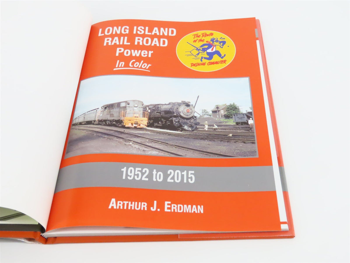 Morning Sun: Long Island Rail Road Power 1952 to 2015 by Arthur J Erdman ©2016