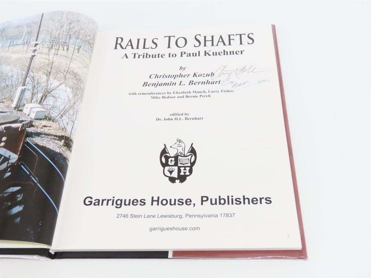 Rails To Shafts: A Tribute to Paul Kuehner by Kozub &amp; Bernhart ©2012 HC - Signed