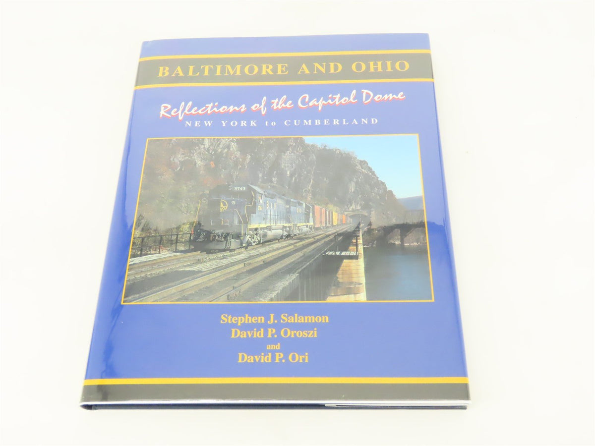 Baltimore and Ohio: New York to Cumberland by Salamon, Oroszi &amp; Ori ©1993 HC Bk