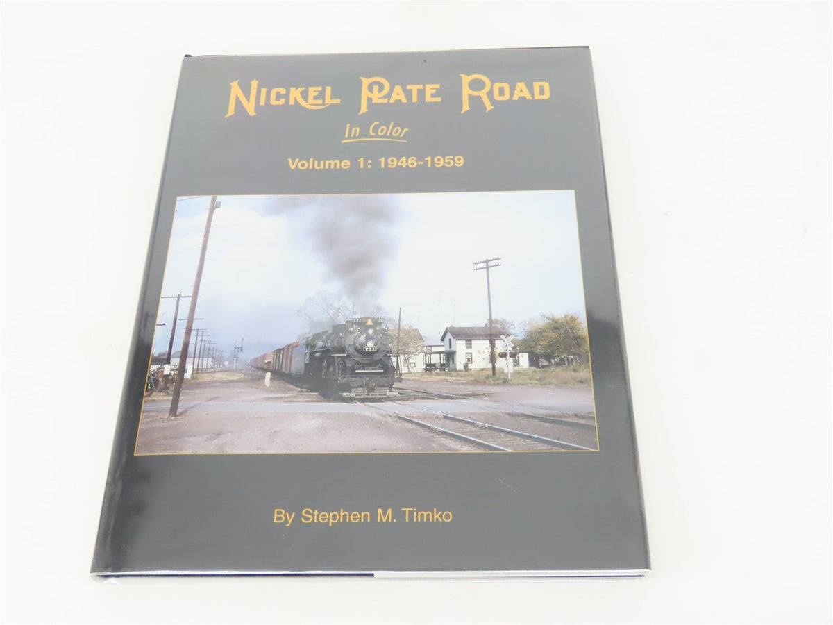 Morning Sun: Nickel Plate Road Volume 1: 1946-1959 by Stephen M. Timko ©2009 HC