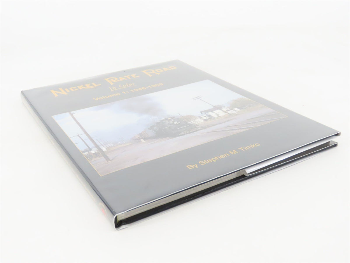 Morning Sun: Nickel Plate Road Volume 1: 1946-1959 by Stephen M. Timko ©2009 HC