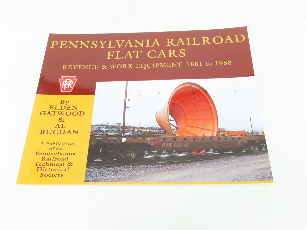 Pennsylvania Railroad Flat Cars 1881-1968 by Elden Gatwood &amp; Al Buchan ©2008 SC