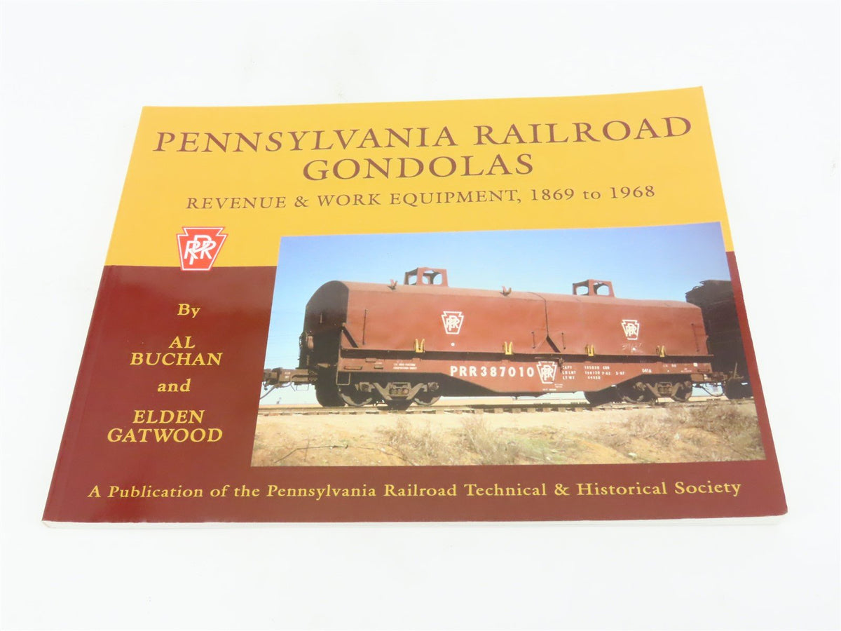 Pennsylvania Railroad Gondolas 1869-1968 by Elden Gatwood &amp; Al Buchan ©2011 SC