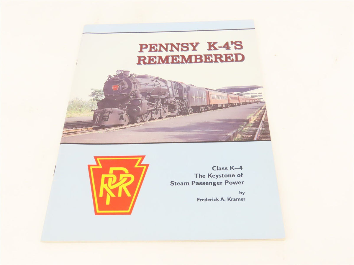 Pennsy K-4&#39;s Remembered by Frederick A. Kramer ©1992 SC Book