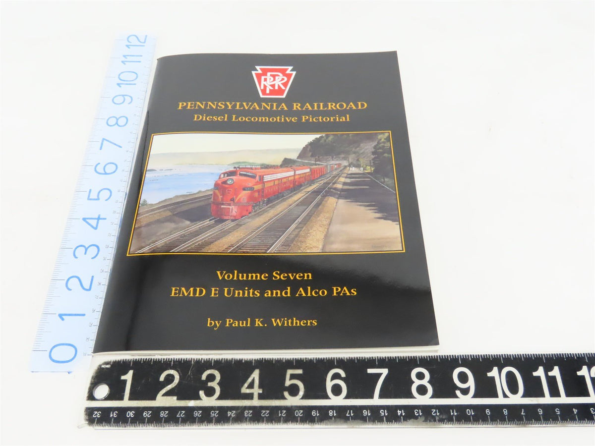 Pennsylvania Railroad Diesel Locomotive Pictorial Vol 7 by Paul K. Withers ©2002