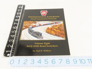 Pennsylvania Railroad Diesel Locomotive Pictorial Vol 8 by Paul K. Withers ©2003